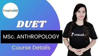 Delhi University Entrance Test for MSc. Anthropology | Details | Vishakha Tripathi | Prepbuddy