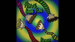 HIBARI555 - HAVE SOME FUN REMIX (FT. EGOVERT, GRAFFITI AVENUE & ENXY) (PROD. ESKRY)