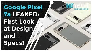 Google Pixel 7a LEAKED: First Look at Design and Rumoured Specs! | Tech Primer