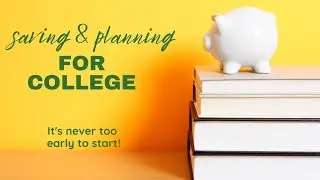 Saving & Planning for College + Live Q&A
