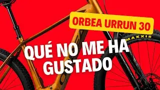 ORBEA URRUN 30 - Qu&eacute; NO ME HA GUSTADO