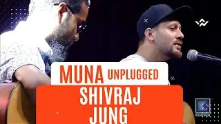 MUNA (Unplugged) | Shivraj Jung | It's My Show