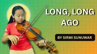 Long, Long Ago(Suzuki book 1) || Violin Cover - Sirmi Sunuwar 
