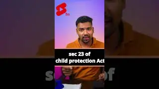 Sec 23 of child protection Act.