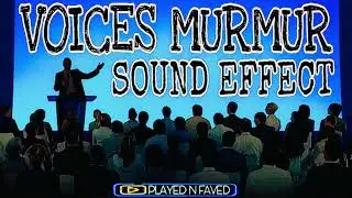 Crowd Of Voices Murmur Sound Effect