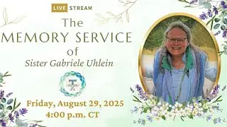 Memory Service of Sr. Gabriele Uhlein