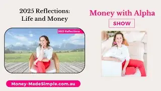 Money with Alpha: 2025 Reflections - Life and Money