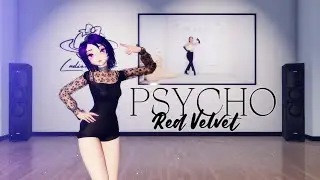 Red Velvet (레드벨벳) 'Psycho' 【Studio - MMD Original Motion DL】