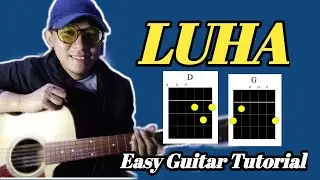 LUHA BY RIVERMAYA Chords Guitar Tutorial