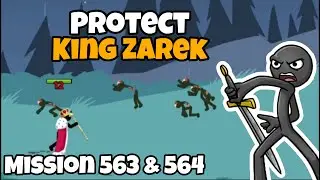 PROTECT KING ZAREK FROM POUNCER DEADS (Mission 563 & 564) | Stick War Legacy