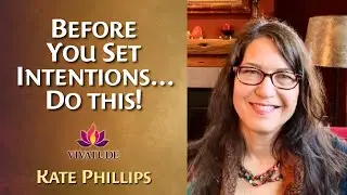 2 Before You Set Intentions... Do this!