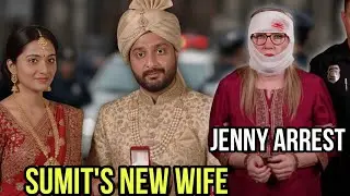 OMG |😍 Sumit's secret wife EXPOSED | Sumit arrested Jenny Slatten with police | Jamie is in jail