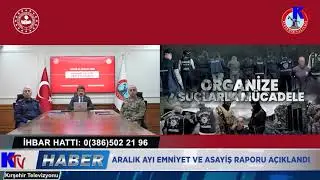ARALIK AYI EMNİYET VE ASAYİŞ RAPORU AÇIKLANDI