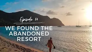 Ep34 | EXPLORING Mayreau - we found the ABANDONED RESORT | LinneaSailing