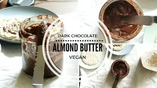 Dark Chocolate Almond Butter | Coconutavocado