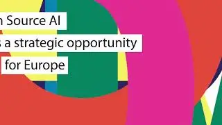 Harnessing Open Source AI for Europe&rsquo;s Digital Future