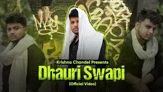 Dhauri Swapi || (Official Video) || Krishna Chandel || New Song 2025