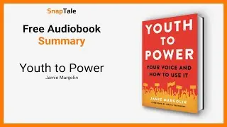 Youth to Power by Jamie Margolin: 7 Minute Summary