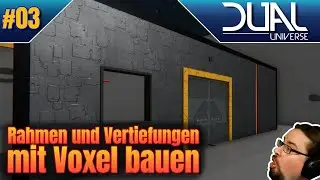 Dual Universe | Rahmen und Vertiefungen mit Voxel bauen  #03  | Voxel Guide