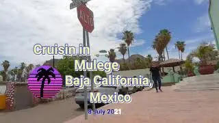 Cruisin in Mulege, BCS