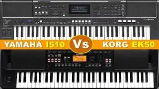 Yamaha I510 Vs Korg EK50 || Tones Comparison || Yamaha Vs Korg