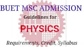 BUET MSC ADMISSION GUIDELINES FOR PHYSICS। #n00racademy #buet #buetmsc #physics