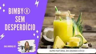 Sumo Natural de Ananás Côco 🍍🥥