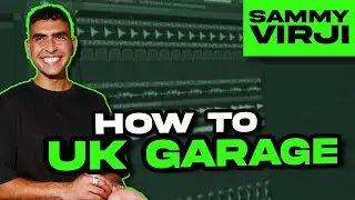 How to make UK GARAGE: SAMMY VIRJI [FREE FLP]