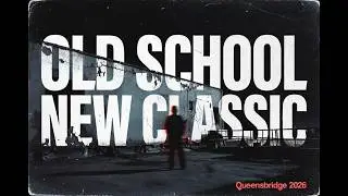 OLD SCHOOL NEW CLASSIC  Queensbridge 2026