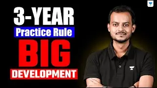 🚨 3 Year Practice Rule | Big Update | Pranjal Singh