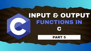 5. INPUT AND OUTPUT FUNCTION IN C PROGRAMMING | C Programming Beginner tutorial | Intelle Learn |