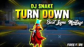 DJ Snake | Turn Down For What | Worlds Fastest 3D Beat Sync | Free Fire Montage | By GW Greenx