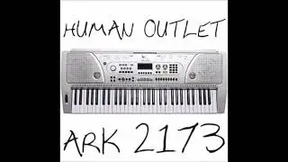 Human Outlet - The Ark 2173