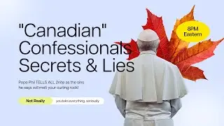Copy of RCN Hangount: Pope Phil's Naughty Canada