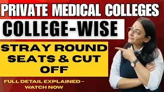 🚨Private Medical Colleges | Stray Round Seats & Cut-Off 2024 | State-Wise Full Details