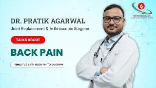 Back Pain Explained: Symptoms & Treatment by Dr. Pratik Agarwal | Techno India Dama Hospital