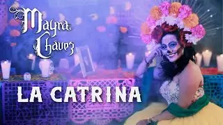 LA CATRINA - MAYRA CHAVEZ