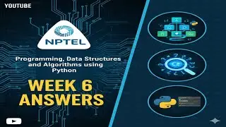 Programming Data Structures and Algorithms Using Python Week 6 Assignment Answers | NPTEL