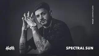 Hustle Radio 036 Spectral Sun
