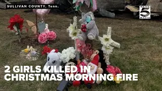 Community mourns girls killed in Christmas morning house fire in Sullivan County