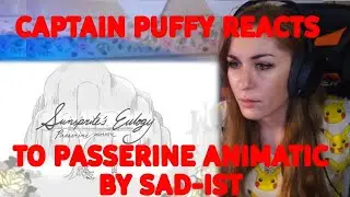 Captain Puffy reacts to Passerine Animatic by Sad-ist