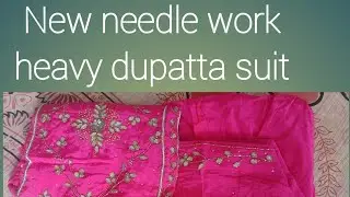 New Needle work heavy dupatta suit 