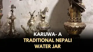 Karuwa- A Traditional Nepal Water Jar Faces Challenges of Being Lost #NtvWorld #nepal #psbnepal