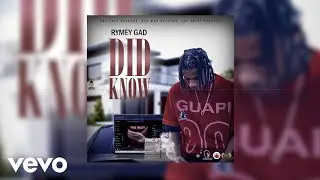 Rymey Gad - Did Know (Official Audio)
