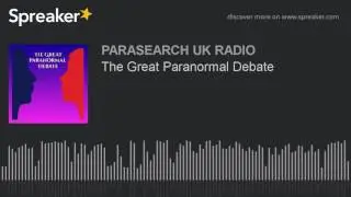 The Great Paranormal Debate