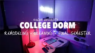 Remodeling My College Dorm... For The Last Time Ever 😳 | ROWAN UNIVERSITY