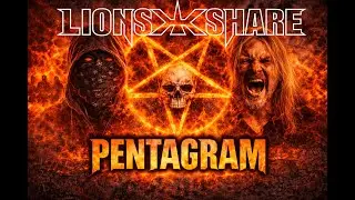 LION&rsquo;S SHARE &ndash; Pentagram (Official Music Video)