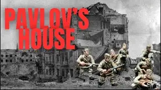 The Battle of Pavlov House Stalingrad 1942