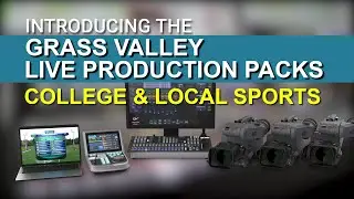 Introducing the Grass Valley College & Local Sports Sports Production Packs