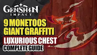 9 Monetoos Giant Graffiti Complete Guide | Luxurious Chest & Secret Achievement | Genshin Impact 5.2